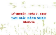 Hai tam giác bằng nhau khi nào? Các trường hợp bằng nhau của 2...